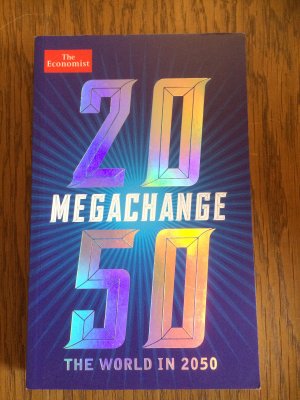 gebrauchtes Buch – Daniel Franklin + John Andrews – The Economist: Megachange: The world in 2050 by Daniel Franklin