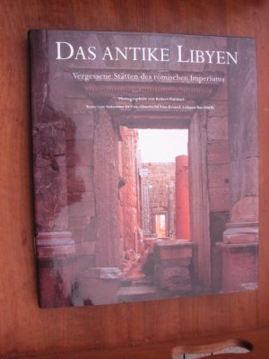 gebrauchtes Buch – DiVita, Antonio; Bacchielli – Lybien- Die vergessenen Stätten des römischen Imperiums