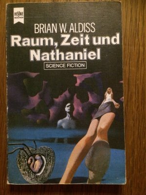 gebrauchtes Buch – Aldiss, Brian W – Raum, Zeit und Nathaniel - Science Fiction