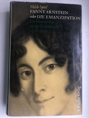 Fanny von Arnstein oder Die Emanzipation. Ein Frauenleben an der Zeitenwende 1758-1818.