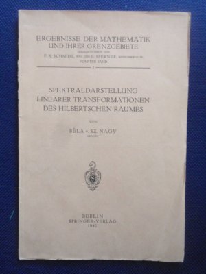 antiquarisches Buch – Nagy, Béla v. SZ. – Spektraldarstellung linearer Transformationen des Hilbertschen Raumes.
