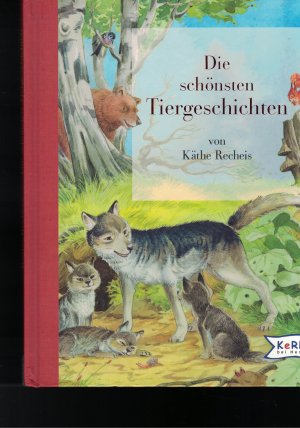 gebrauchtes Buch – Recheis, Käthe/ Bernhard Oberdieck – Die schönsten Tiergeschichten