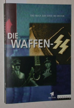 gebrauchtes Buch – Wolfgang Schneider – Die Waffen-SS. Das Buch zur Serie im Ersten. .