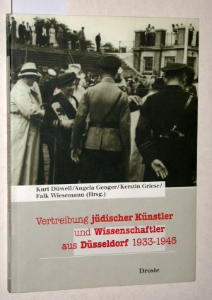 Vertreibung jüdischer Künstler und Wissenschaftler aus Düsseldorf 1933-1945.