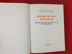 gebrauchtes Buch – Köhnlechner, Manfred; Schleicher, Peter – Krebs ist kein Schicksal: Früherkennung und die Möglichkeiten zur Behandlung