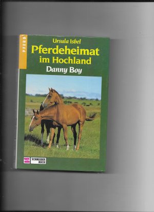 gebrauchtes Buch – Ursula Isbel – Pferdeheimat im Hochland / Danny Boy