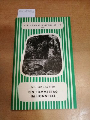 antiquarisches Buch – Kürten, Wilhelm von – Ein Sommertag im Hönnetal; Kleine Westfälische Reihe 1/5