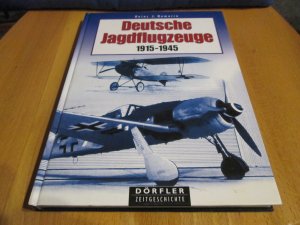 gebrauchtes Buch – Nowarra, Heinz J – Deutsche Jagdflugzeuge 1915-1945