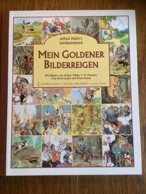 Mein goldener Bilderreigen - Jubiläumsausgabe - 100 Jahre Alfred Hahn's Verlag -Bilder von Koch-Gotha, Petersen, Thiele, Kutzer