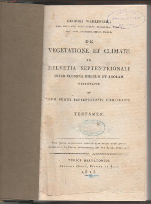 De vegetatione et climate in Helvetia septentrionali : inter flumina Rhenum et Arolann observatis c. summi septentrionis comparatis specimen.