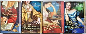 Konvolut: 4x Ines Thorn; Die Kaufmannstochter / Die Tochter des Buchdruckers / Die Kaufherrin / Die Geliebte des Kaufherrn