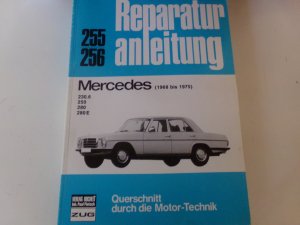 Reparaturanleitung Mercedes W114 / 115 * 230.6 - 280 E ab 1968-75 250 * 280 230