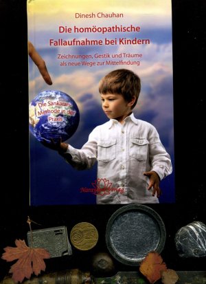 gebrauchtes Buch – Dinesh Chauhan – Die homöopathische Fallaufnahme bei Kindern: Zeichnungen, Gestik und Sprache als neue Wege zur Mittelfindung - Die Sankaran-Methode in der Praxis.