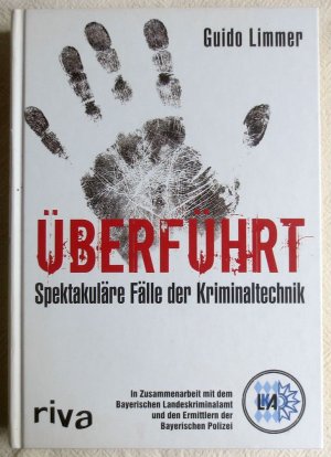 gebrauchtes Buch – Limmer, Guido  – Überführt : spektakuläre Fälle der Kriminaltechnik