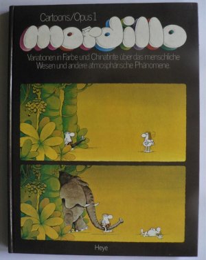 Mordillo Cartoons Opus I. - Variationen in Farbe und Chinatinte über das menschliche Wesen und andere atmosphärische Phänomene