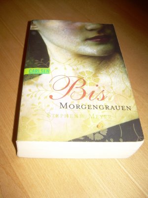 gebrauchtes Buch – Stephenie Meyer – Biss zum Morgengrauen (Bella und Edward 1)