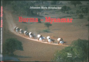 gebrauchtes Buch – Johannes Maria Steinbacher – Burma - Myanmar: Traumreise auf dem Irrawaddy