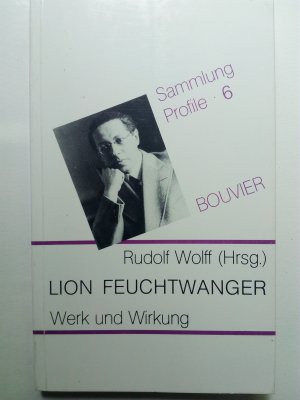 Lion Feuchtwanger - Werk und Wirkung