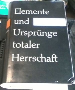 Elemente und Ursprünge totaler Herrschaft.