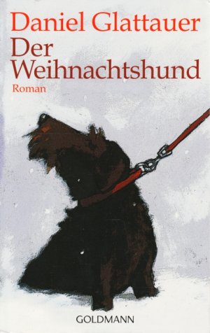 gebrauchtes Buch – Daniel Glattauer – Der Weihnachtshund : Roman.