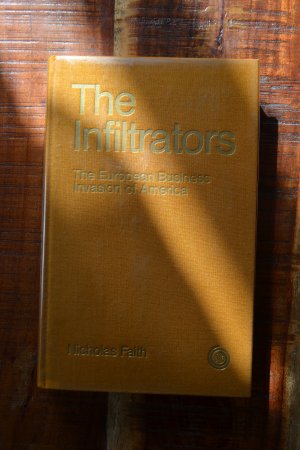 Infiltrators. The European Business Invasion of America (special edition for members of the Orbit Business Society)