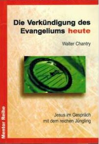 gebrauchtes Buch – Walter Chantry – Die Verkündigung des Evangeliums heute