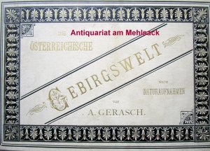 Die österreichische Gebirgswelt nach Naturaufnahmen (35 Chromolithografien in Original-Sammelmappe)