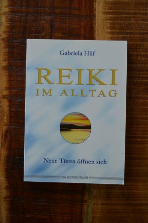 Reiki im Alltag - Neue Türen öffnen sich