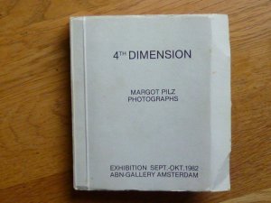 4th dimension. Photographs. Exhibition Sept.-Okt. 1982. signiert!