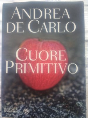 gebrauchtes Buch – Andrea De Carlo – Cuore Primitivo