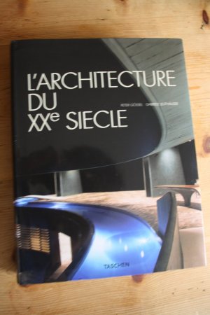 gebrauchtes Buch – Leuthäuser Gössel – L'ARCHITECTURE DU XXe SIECLE Architektur des 20. Jahrhunderts