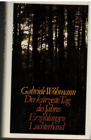 Der kürzeste Tag des Jahres. Erzählungen von Gabriele Wohmann. Widmungsexemplar.