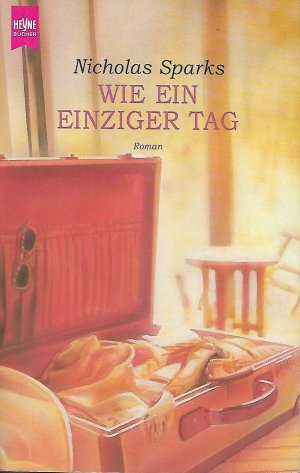 gebrauchtes Buch – Nicholas Sparks – Wie ein einziger Tag.