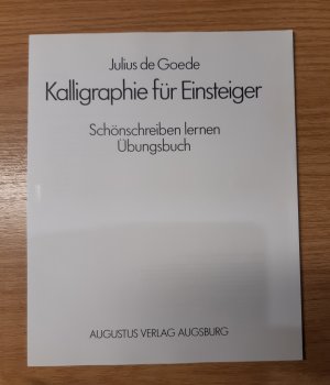 gebrauchtes Buch – Julius de Goede – Kalligraphie für Einsteiger