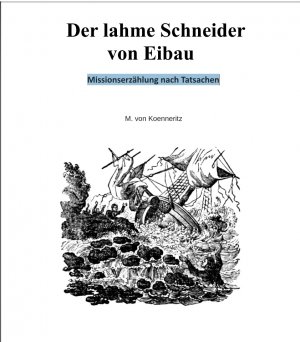 neues Buch – Der lahme Schneider von Eibau- Missionserzählung nach Tatsachen (Christian Gottlieb Israel)