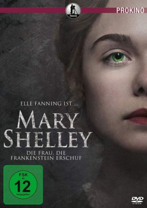 Mary Shelley - Die Frau, die Frankenstein erschuf