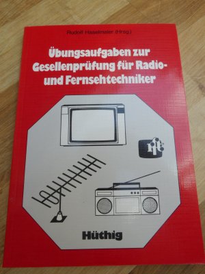 gebrauchtes Buch – Haselmaier, Rudolf  – Übungsaufgaben zur Gesellenprüfung für Radio- und Fernsehtechniker