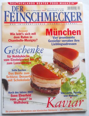 DER FEINSCHMECKER 2007 Nr. 12 Dezember Internationales Gourmet-Journal WIE NEU