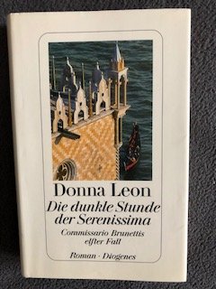 gebrauchtes Buch – Donna Leon – Die dunkle Stunde der Serenissima - Commissario Brunettis elfter Fall