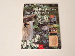 gebrauchtes Buch – Eberhard Gabler – Nistkästen und Futterhäuschen - Bauanleitungen und Praxistipps