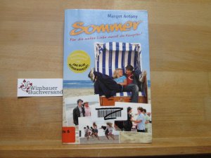 gebrauchtes Buch – Margot Antony – Sommer : Roman zum Film ; [für die wahre Liebe musst du kämpfen!]. von. Nach dem Drehbuch von Sebastian Wehlings und Peer Klehmet