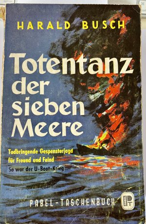 Totentanz der sieben Meere. Todbringende Gespensterjagd für Freund und Feind. So war der U-Boot-Krieg. Pabel Nr. 7/8. Enthält Querschnittzeichnung.