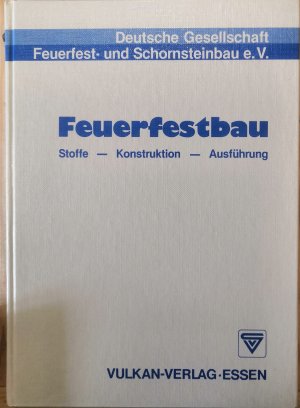 Feuerfestbau. Stoffe - Konstruktion - Ausführung.