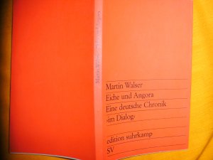 antiquarisches Buch – Signierte Ausgabe - Martin Walser - Walser – Eiche und Angora. Eine deutsche Chronik. Editon Suhrkamp - 16