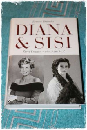 gebrauchtes Buch – Renate Daimler – Diana & Sisi