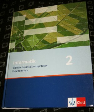 Informatik 2. Tabellenkalkulationssysteme, Datenbanken. Lehrwerk für Gymnasien