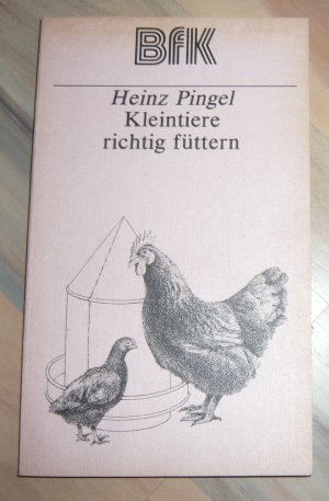 gebrauchtes Buch – Heinz Pingel – Kleintiere richtig füttern