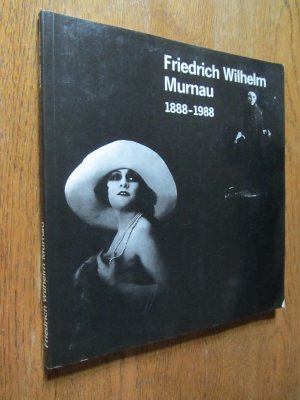 Friedrich Wilhelm Murnau (1888-1988). Publikation zur Ausstellung