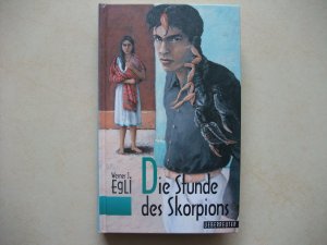 gebrauchtes Buch – Egli, Werner J – Die Stunde des Skorpions