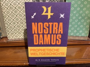 gebrauchtes Buch – Dr. N. Alexander Centurio – Nostradamus. Prophetische Weltgeschichte.